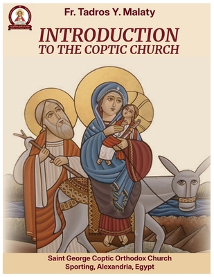 Introduction to the Coptic Orthodox Church B0GCRMZYNG Book Cover