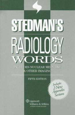 Stedman's Radiology Words: Includes Nuclear Med... 0781770734 Book Cover