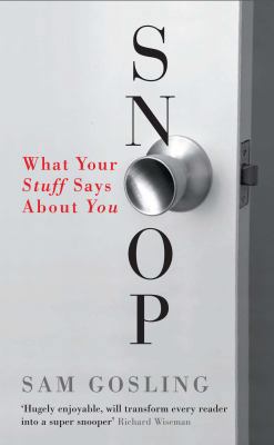 Snoop : What Your Stuff Says about You 1846680182 Book Cover