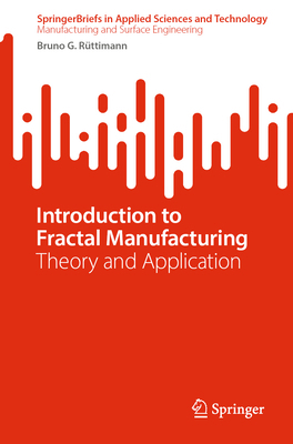 Introduction to Fractal Manufacturing: Theory a... 3031490584 Book Cover