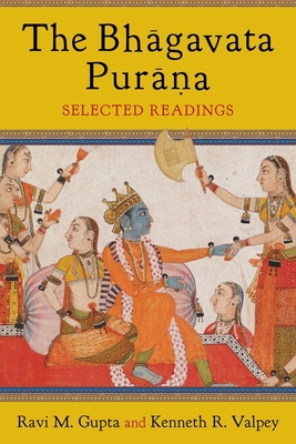 The Bhāgavata Purāna: Selected Readings 0231169000 Book Cover