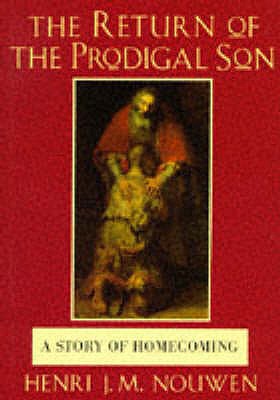 Return of the Prodigal Son: A Story of Homecoming 023252002X Book Cover