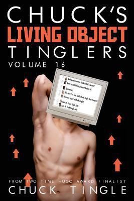 Chuck's Living Object Tinglers: Volume 16 154658899X Book Cover