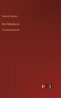 Die Fieberkurve: in Großdruckschrift [German] 3368292358 Book Cover