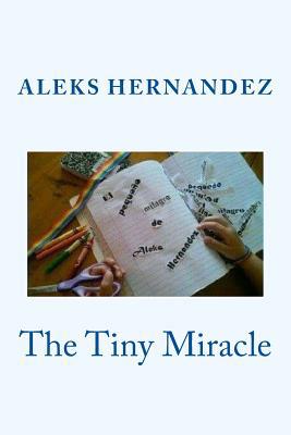 The Tiny Miracle 1974430235 Book Cover