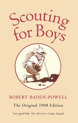 Scouting for Boys: A Handbook for Instruction i... 0192802461 Book Cover