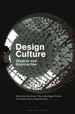 Design Culture: Objects and Approaches 1474289843 Book Cover