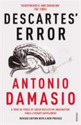 Descartes' Error: Emotion, Reason and the Human... 0099501643 Book Cover