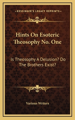 Hints on Esoteric Theosophy No. One: Is Theosop... 1163496146 Book Cover