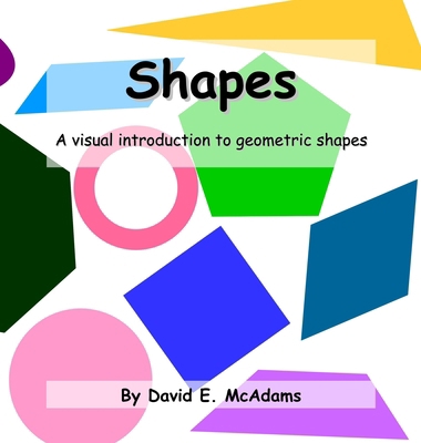 Shapes: A visual introduction to geometric shapes 1632703785 Book Cover