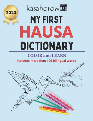 My First Hausa Dictionary: Colour and Learn 153744039X Book Cover
