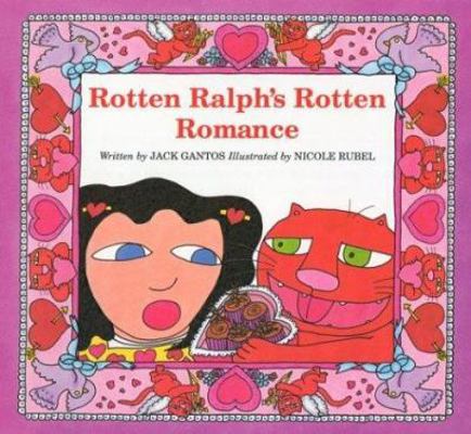 Rotten Ralph's Rotten Romance 0618494863 Book Cover