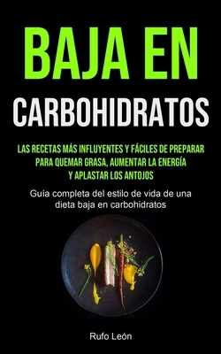 Baja En Carbohidratos: Las recetas más influyen... [Spanish] 199020712X Book Cover
