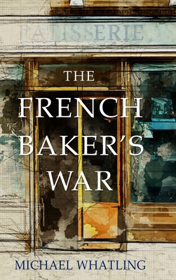 The French Baker's War 177756994X Book Cover