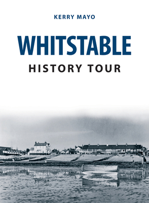 Whitstable History Tour            Book Cover