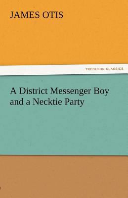 A District Messenger Boy and a Necktie Party 3842460244 Book Cover