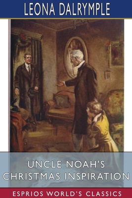 Uncle Noah's Christmas Inspiration (Esprios Cla... 1034280538 Book Cover