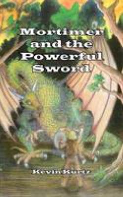 Mortimer and the Powerful Sword 1412070414 Book Cover