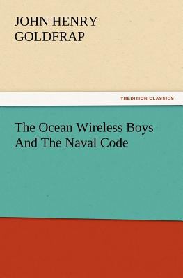 The Ocean Wireless Boys and the Naval Code 3847221329 Book Cover