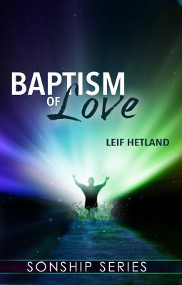 Baptism of Love (Volume 1) 0985990805 Book Cover