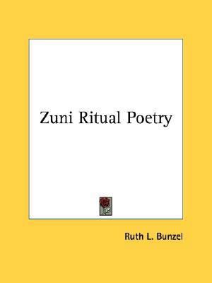 Zuni Ritual Poetry 1432576690 Book Cover