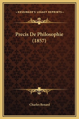 Precis De Philosophie (1857) [French] 1169368972 Book Cover