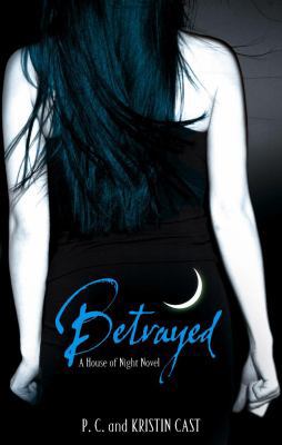 Betrayed: Number 2 in series (House of Night) 1905654677 Book Cover