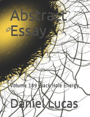 Abstract Essay: Volume 189 Black Hole Energy            Book Cover