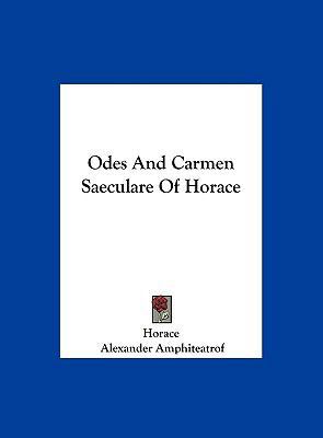 Odes and Carmen Saeculare of Horace 1161445366 Book Cover