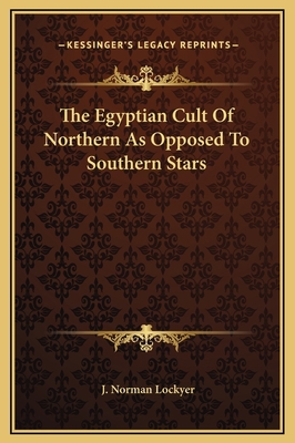 The Egyptian Cult Of Northern As Opposed To Sou... 1169170137 Book Cover