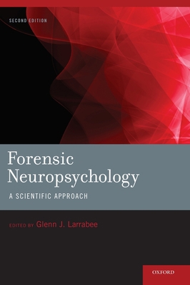 Forensic Neuropsychology: A Scientific Approach 0195383524 Book Cover