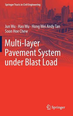 Multi-Layer Pavement System Under Blast Load 9811050007 Book Cover