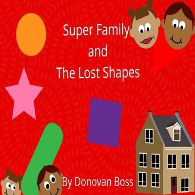 Super Family and The Lost Shapes 1984005758 Book Cover