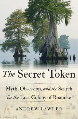 The Secret Token: Myth, Obsession, and the Sear... 0385542011 Book Cover