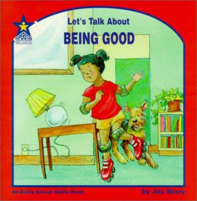 Let's Talk about Being Good 1586340573 Book Cover