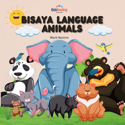 Bisaya Language: Animals [Cebuano]            Book Cover