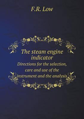 The steam engine indicator Directions for the s... 5518875363 Book Cover