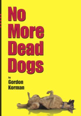 No More Dead Dogs 0613618505 Book Cover