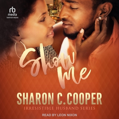 Show Me: Irresistible Husband B0CJB7JP1Q Book Cover