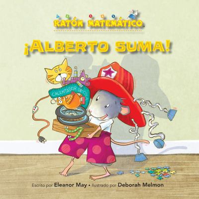 ¡alberto Suma! (Albert Adds Up!): Adición/Subst... [Spanish] 1575658704 Book Cover