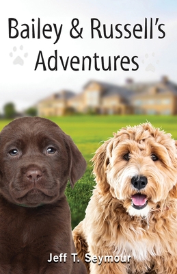 Bailey & Russell's Adventures 1649134037 Book Cover