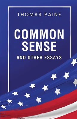 Common Sense and Other Essays 9355225377 Book Cover