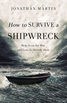 How to Survive a Shipwreck: Help Is on the Way ... 0310347971 Book Cover