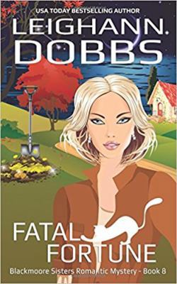 Fatal Fortune (Blackmoore Sisters Cozy Mysteries) 1520958269 Book Cover