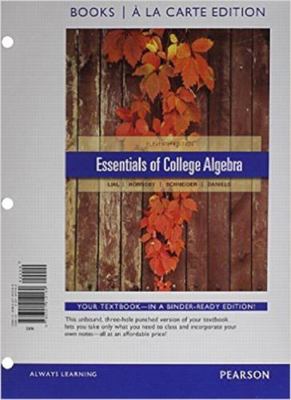 Essentials of College Algebra, Books a la Carte... 0321912160 Book Cover