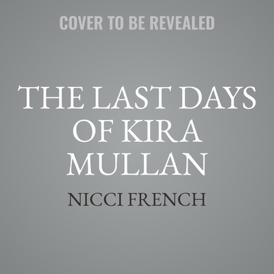 The Last Days of Kira Mullan            Book Cover