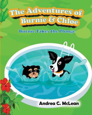 The Adventures of Burnie & Chloe: Burnie Takes ... 196356006X Book Cover