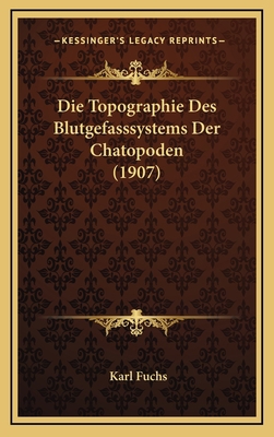 Die Topographie Des Blutgefasssystems Der Chato... [German] 1168171504 Book Cover