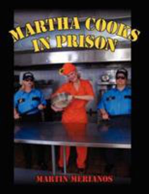 Martha Cooks in Prison 1434333469 Book Cover
