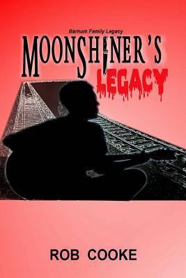Moonshiner's Legacy 1518711162 Book Cover